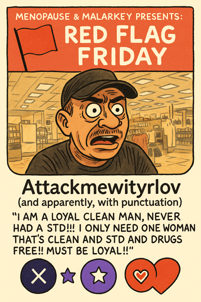 Red Flag Friday: Attackmewityrlov — When Dating Profiles Shout and Grammar Runs for Cover